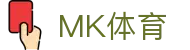 MK体育APP下载入口 - 中国站直达 | mksport正版通道